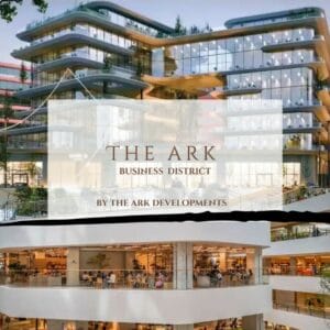 أسعار ومميزات مول ذا ارك بيزنس التجمع الخامس The Ark Business بمقدم 10%